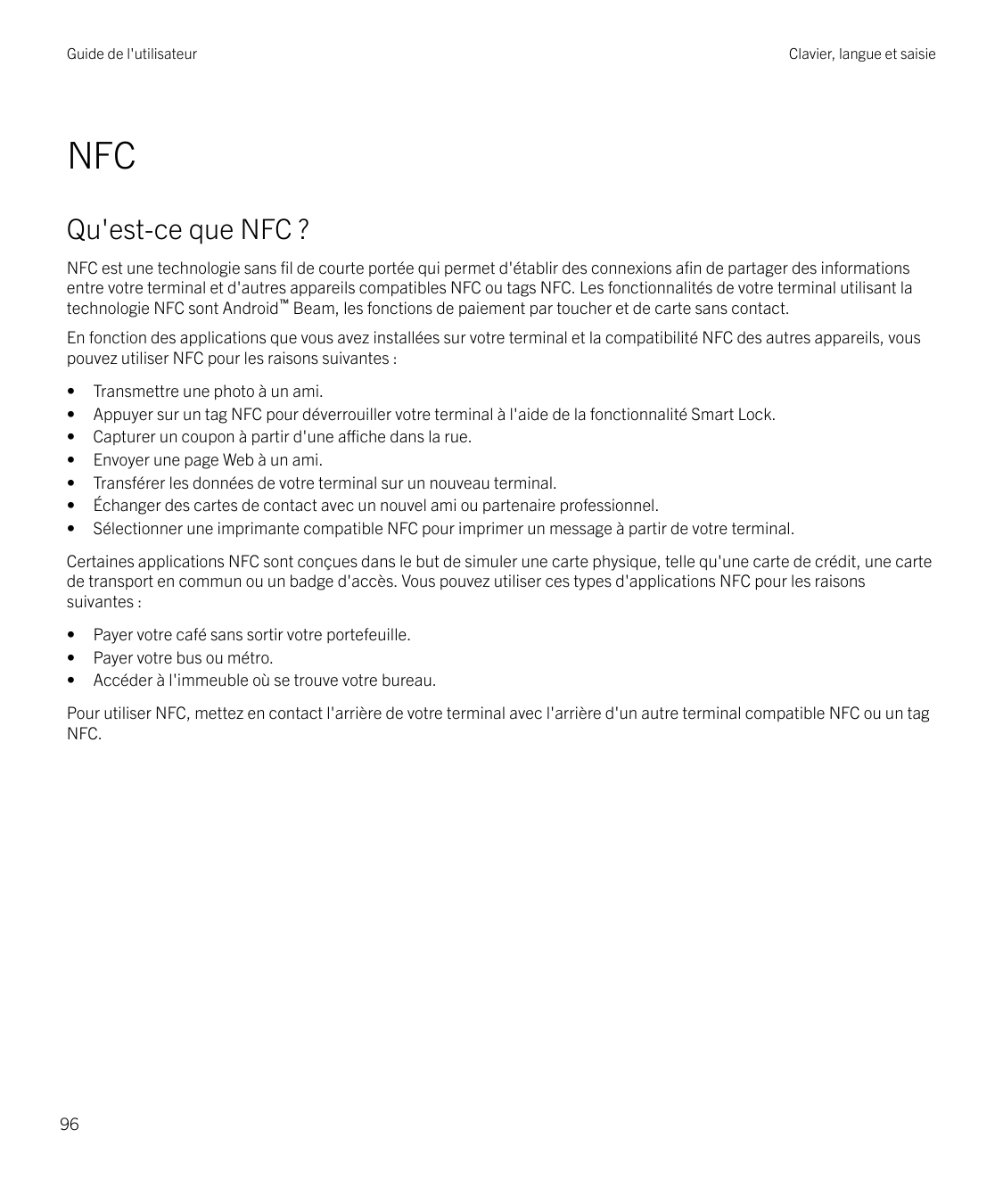 Guide de l'utilisateurClavier, langue et saisieNFCQu'est-ce que NFC ?NFC est une technologie sans fil de courte portée qui perme
