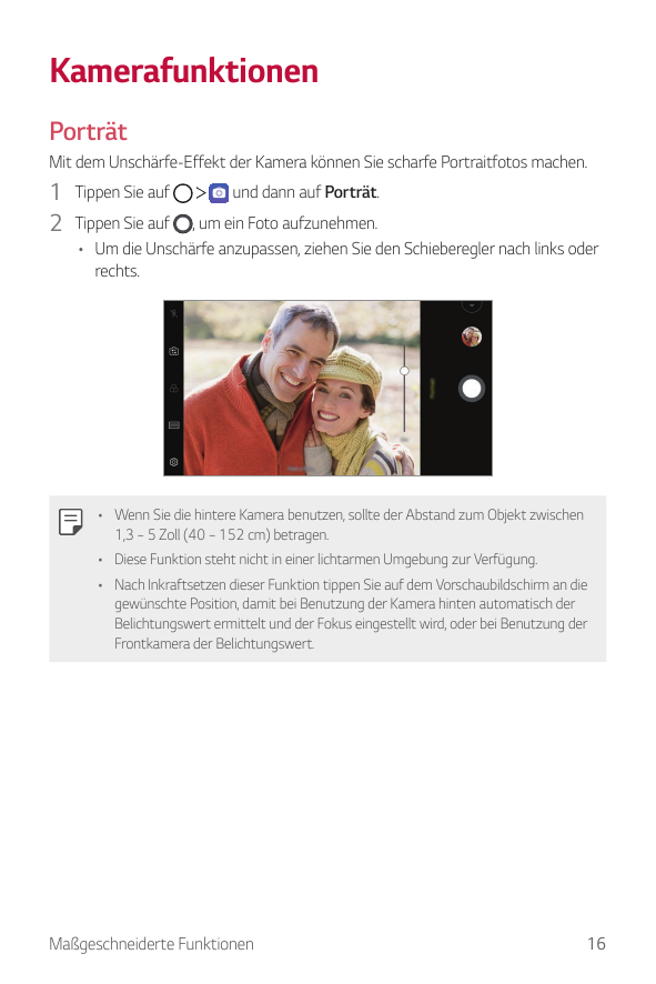 KamerafunktionenPorträtMit dem Unschärfe-Effekt der Kamera können Sie scharfe Portraitfotos machen.1 Tippen Sie auf2 Tippen Sie 