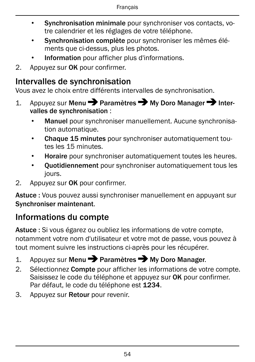 Français•2.Synchronisation minimale pour synchroniser vos contacts, votre calendrier et les réglages de votre téléphone.• Synchr