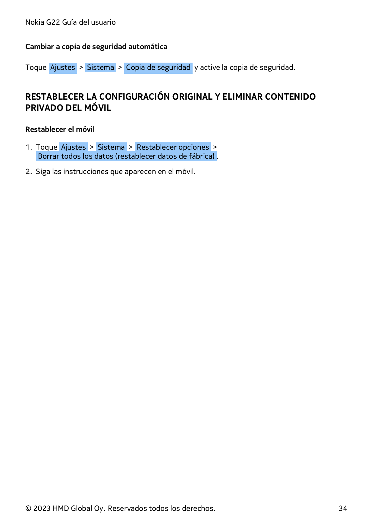 Nokia G22 Guía del usuarioCambiar a copia de seguridad automáticaToque Ajustes > Sistema > Copia de seguridad y active la copia 