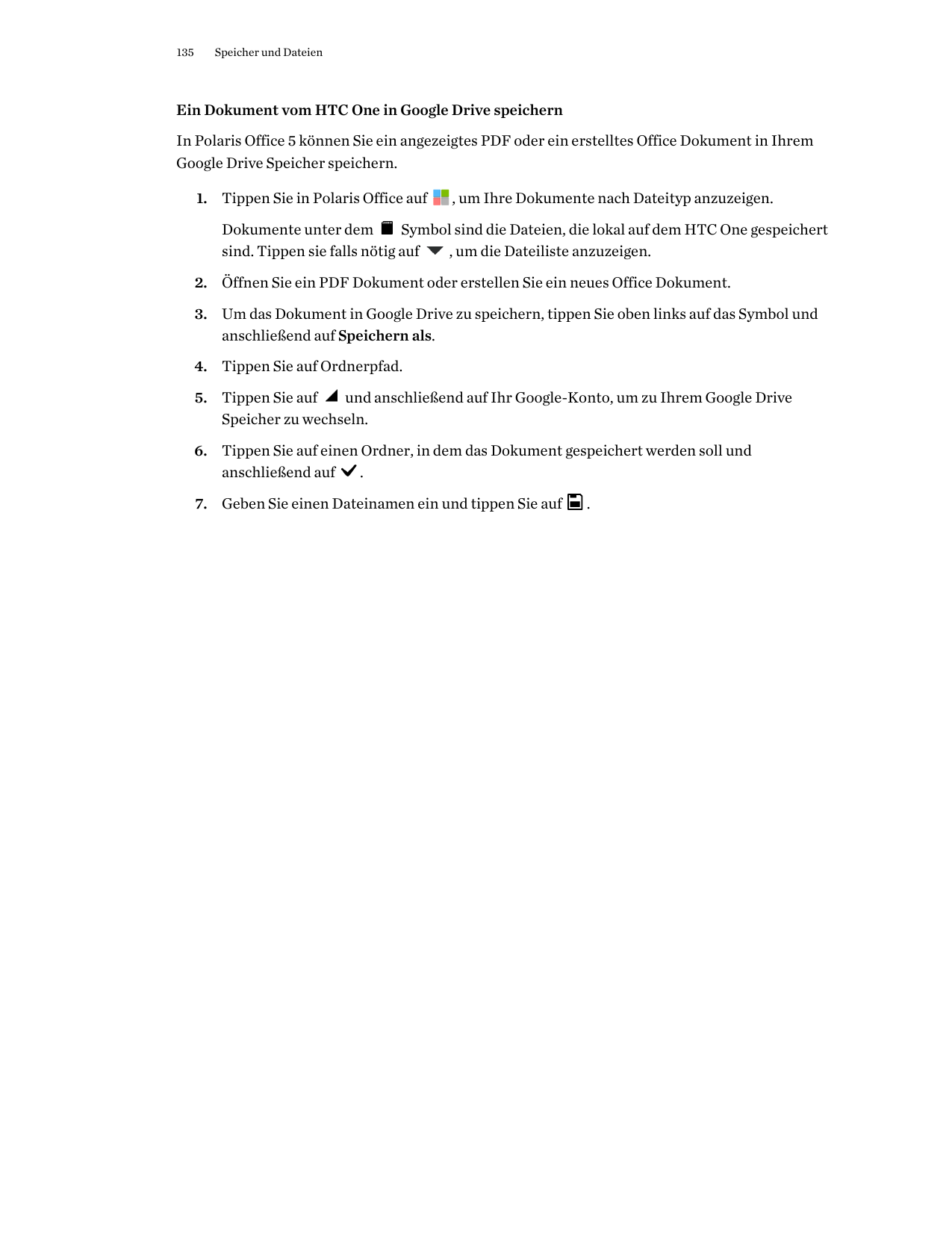 135Speicher und DateienEin Dokument vom HTC One in Google Drive speichernIn Polaris Office 5 können Sie ein angezeigtes PDF oder