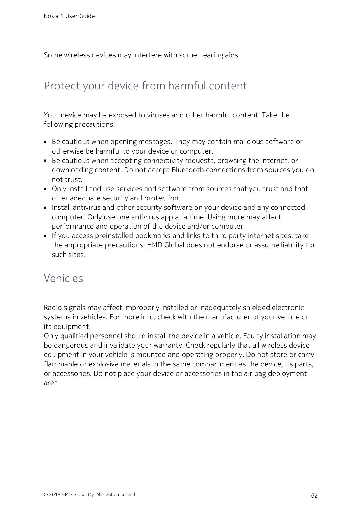 Nokia 1 User GuideSome wireless devices may interfere with some hearing aids.Protect your device from harmful contentYour device