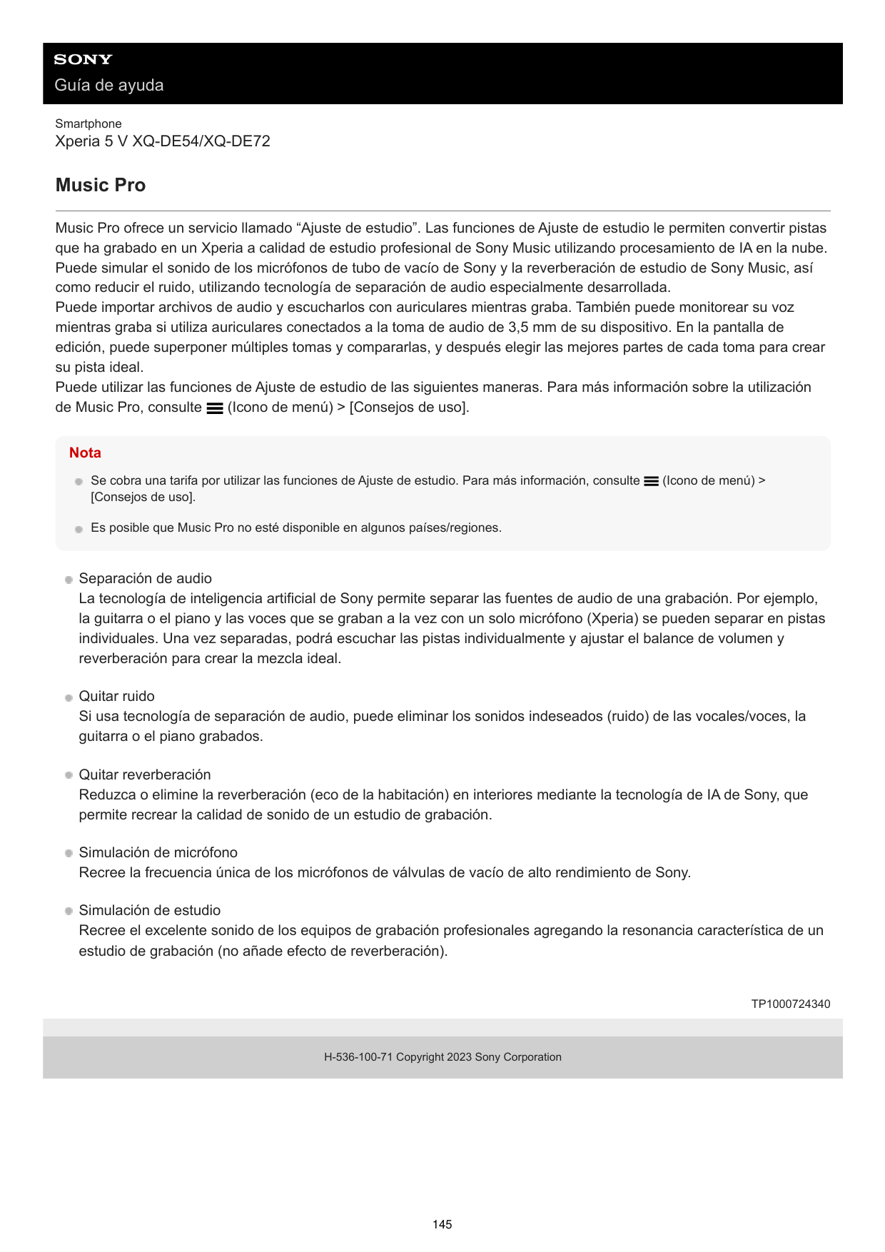 Guía de ayudaSmartphoneXperia 5 V XQ-DE54/XQ-DE72Music ProMusic Pro ofrece un servicio llamado “Ajuste de estudio”. Las funcione