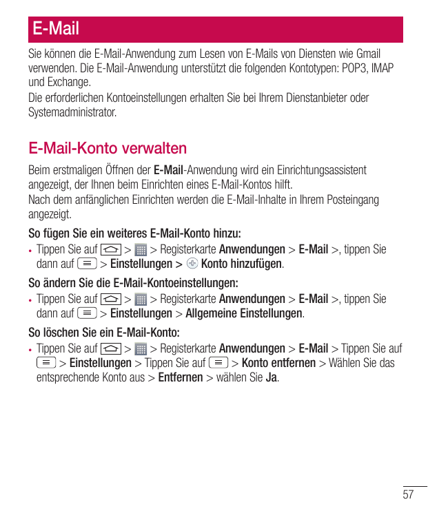 E-MailSie können die E-Mail-Anwendung zum Lesen von E-Mails von Diensten wie Gmailverwenden. Die E-Mail-Anwendung unterstützt di