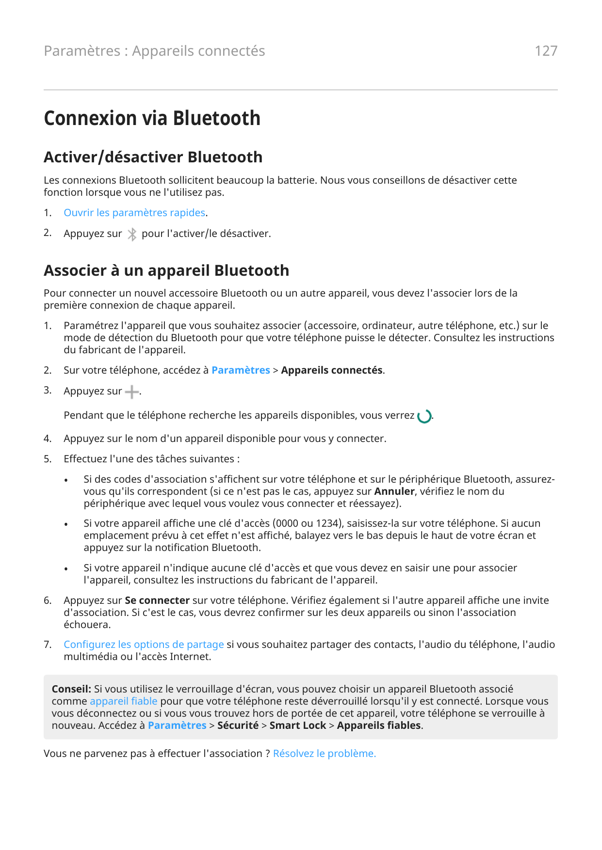 127Paramètres : Appareils connectésConnexion via BluetoothActiver/désactiver BluetoothLes connexions Bluetooth sollicitent beauc