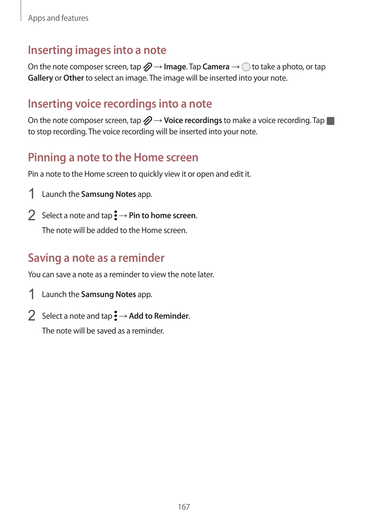 Apps and featuresInserting images into a noteOn the note composer screen, tap → Image. Tap Camera → to take a photo, or tapGalle