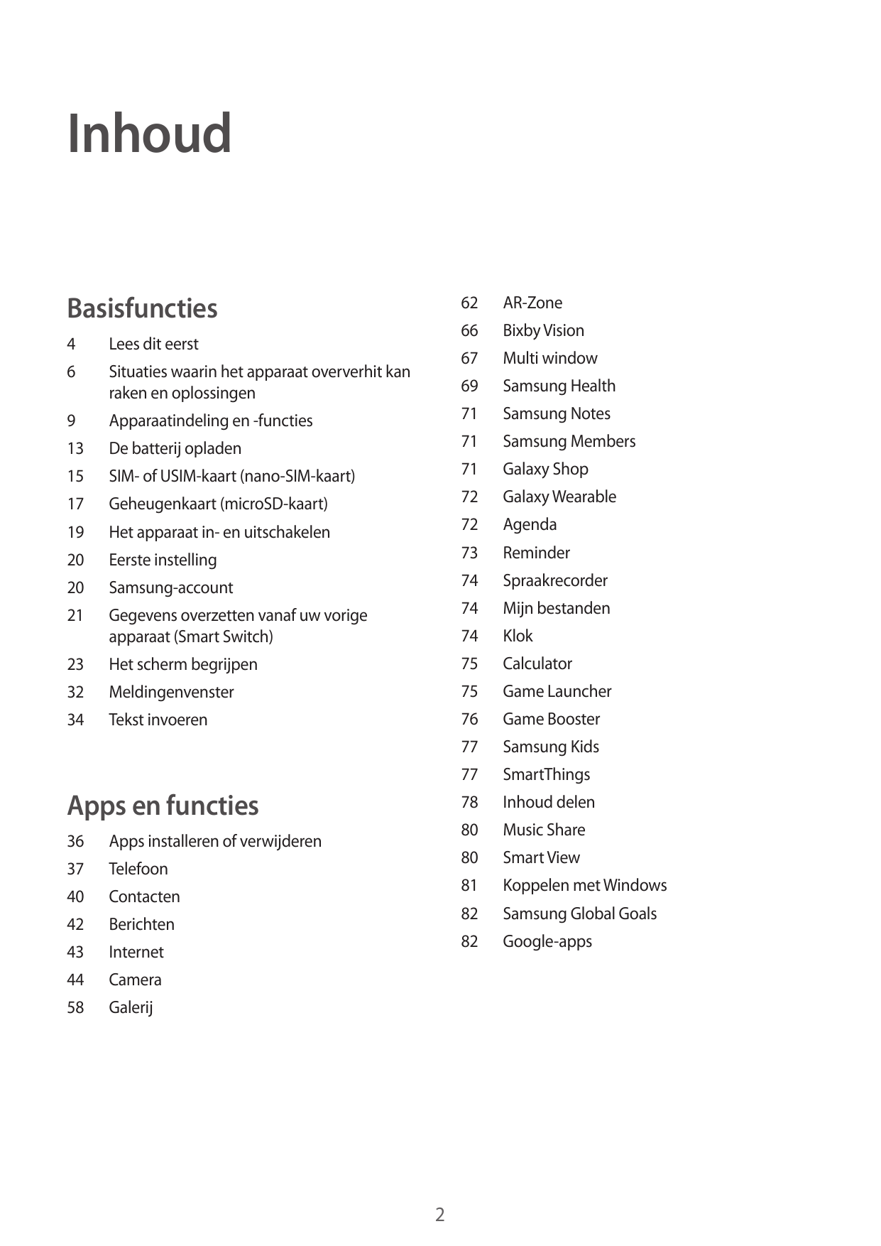 InhoudBasisfuncties62AR-Zone66Bixby Vision67Multi window69Samsung Health71Samsung Notes71Samsung Members71Galaxy Shop72Galaxy We