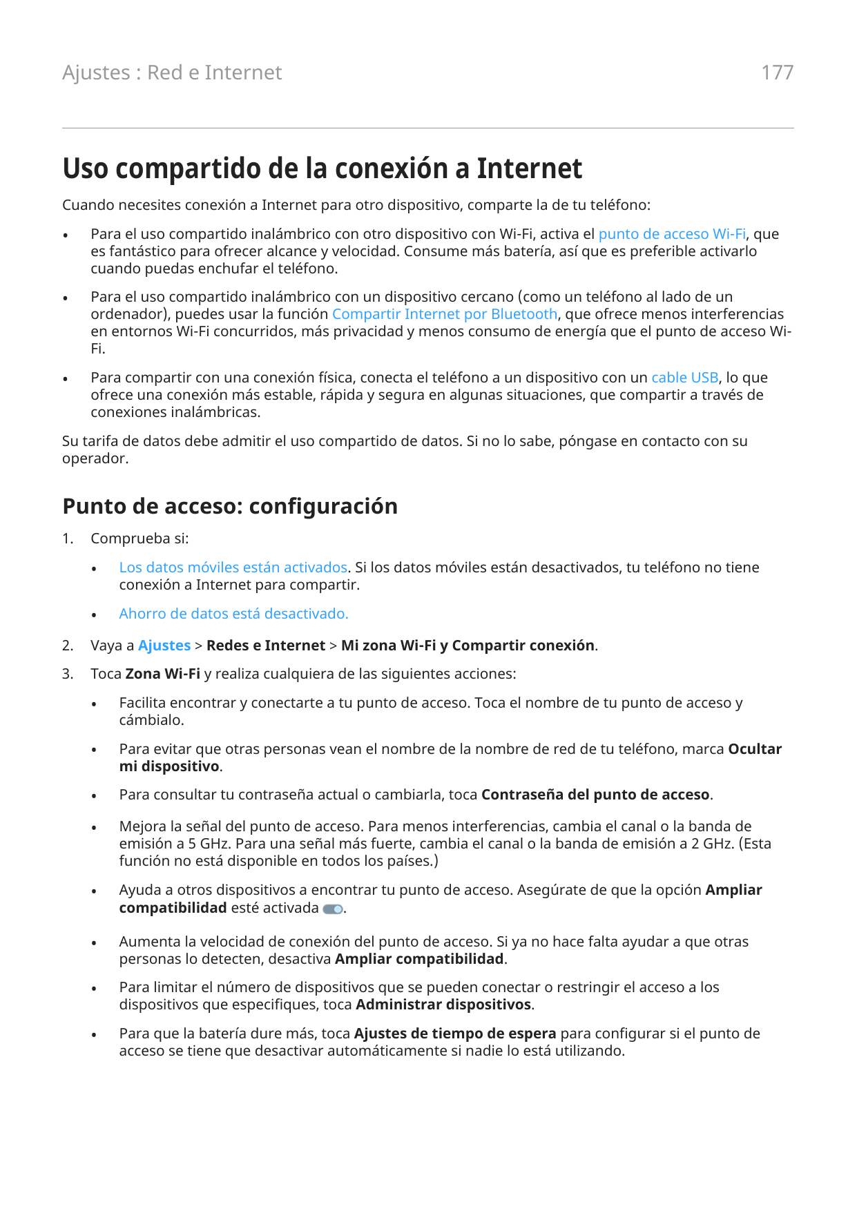 Ajustes : Red e Internet177Uso compartido de la conexión a InternetCuando necesites conexión a Internet para otro dispositivo, c