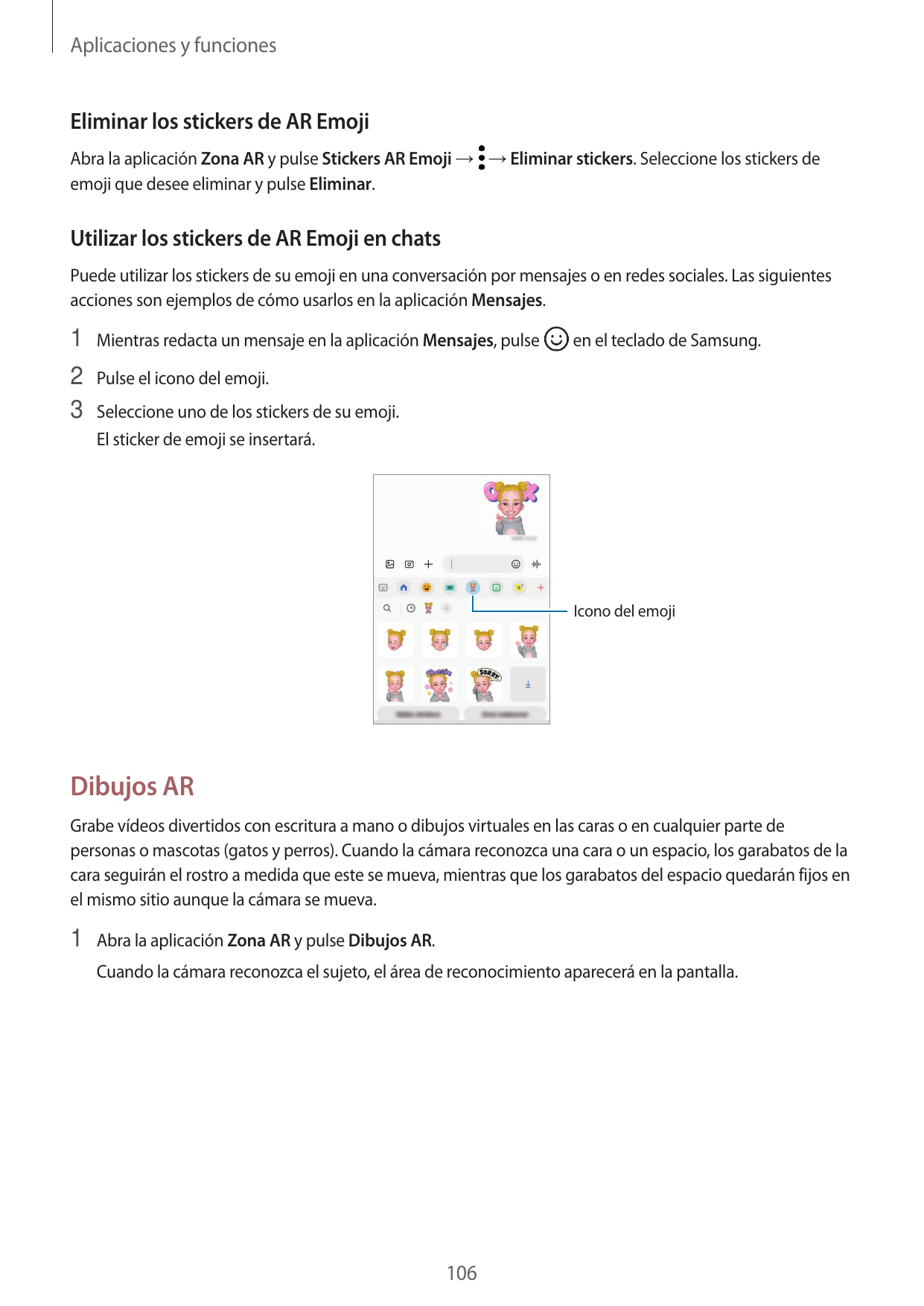 Aplicaciones y funcionesEliminar los stickers de AR EmojiAbra la aplicación Zona AR y pulse Stickers AR Emoji → → Eliminar stick