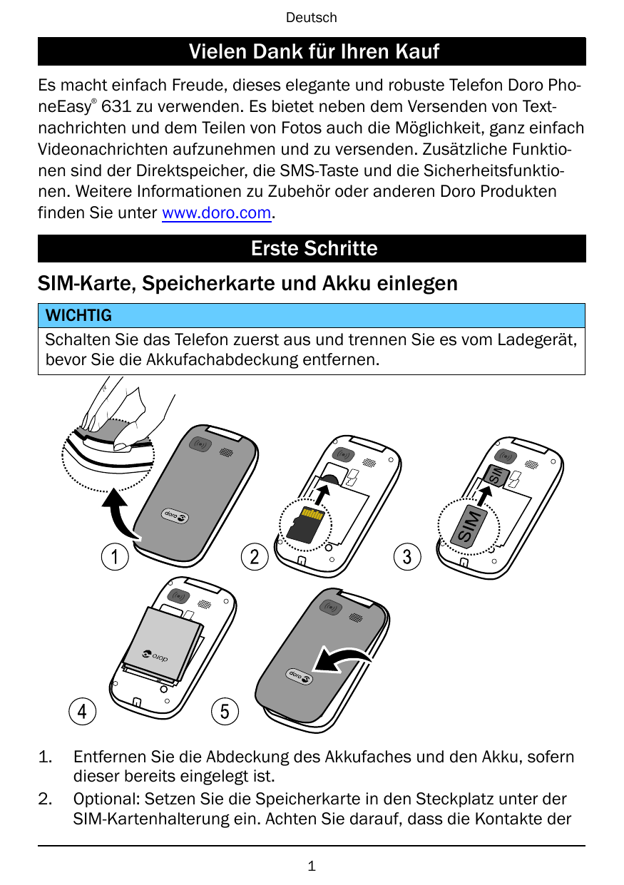 DeutschVielen Dank für Ihren KaufEs macht einfach Freude, dieses elegante und robuste Telefon Doro PhoneEasy 631 zu verwenden. E