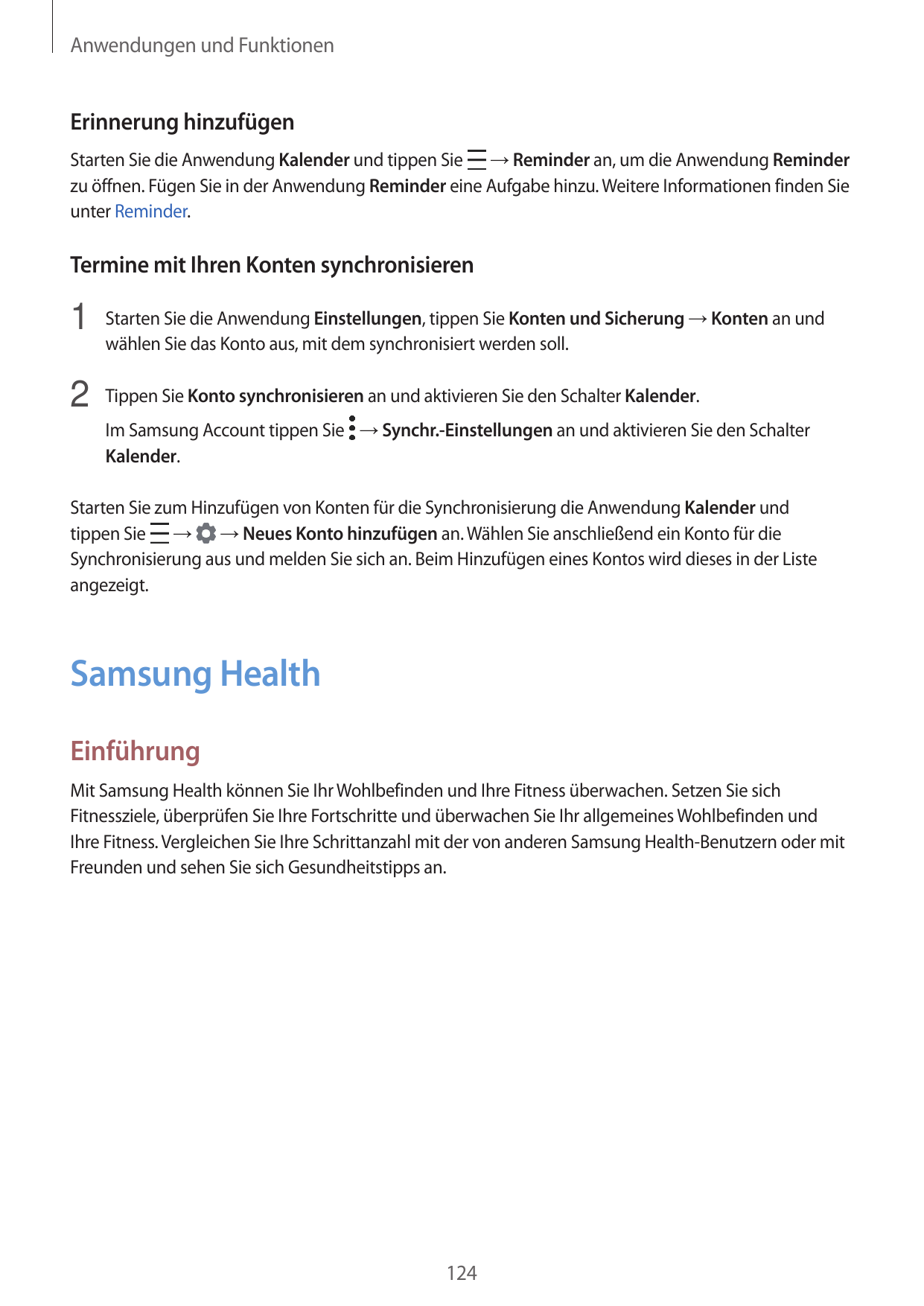 Anwendungen und FunktionenErinnerung hinzufügenStarten Sie die Anwendung Kalender und tippen Sie → Reminder an, um die Anwendung