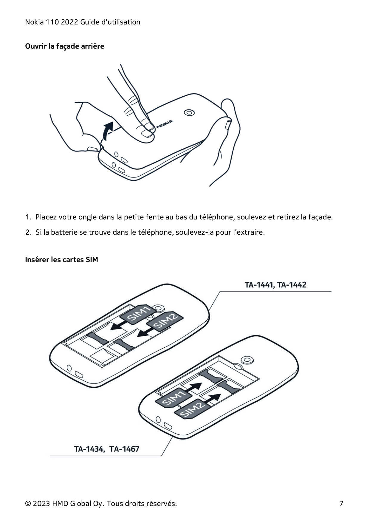 Nokia 110 2022 Guide d'utilisationOuvrir la façade arrière1. Placez votre ongle dans la petite fente au bas du téléphone, soulev
