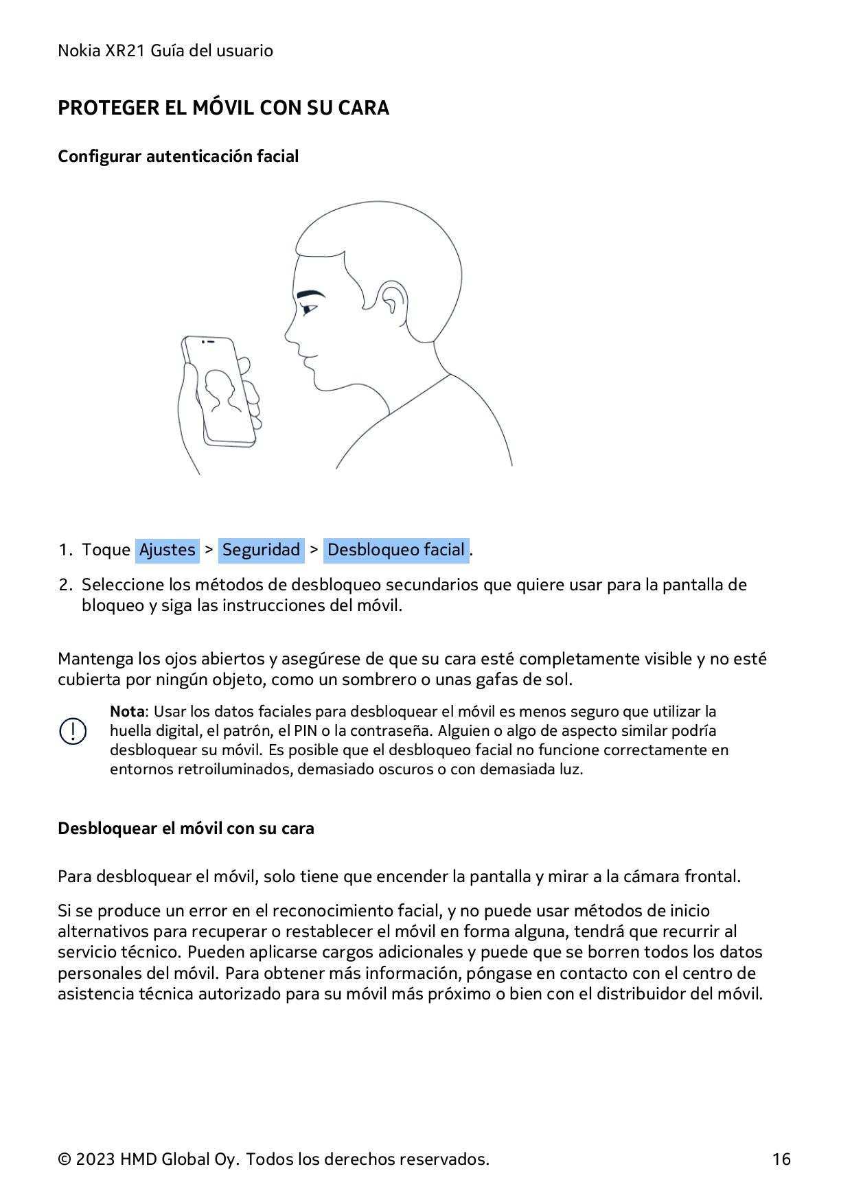 Nokia XR21 Guía del usuarioPROTEGER EL MÓVIL CON SU CARAConfigurar autenticación facial1. Toque Ajustes > Seguridad > Desbloqueo