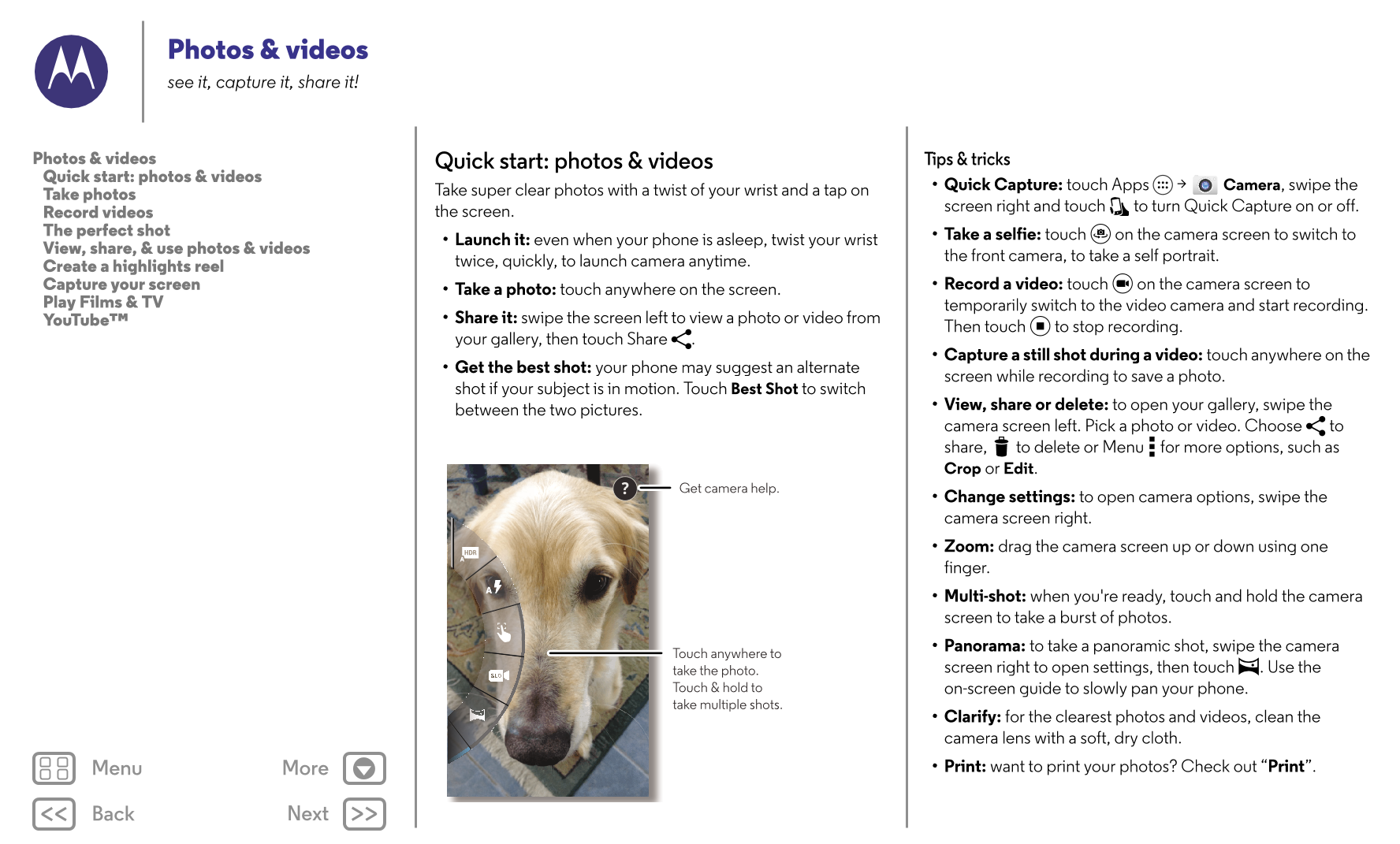 Photos & videos
see it, capture it, share it!
Photos & videos Quick start: photos & videos Tips & tricks
   Quick start: photos 
