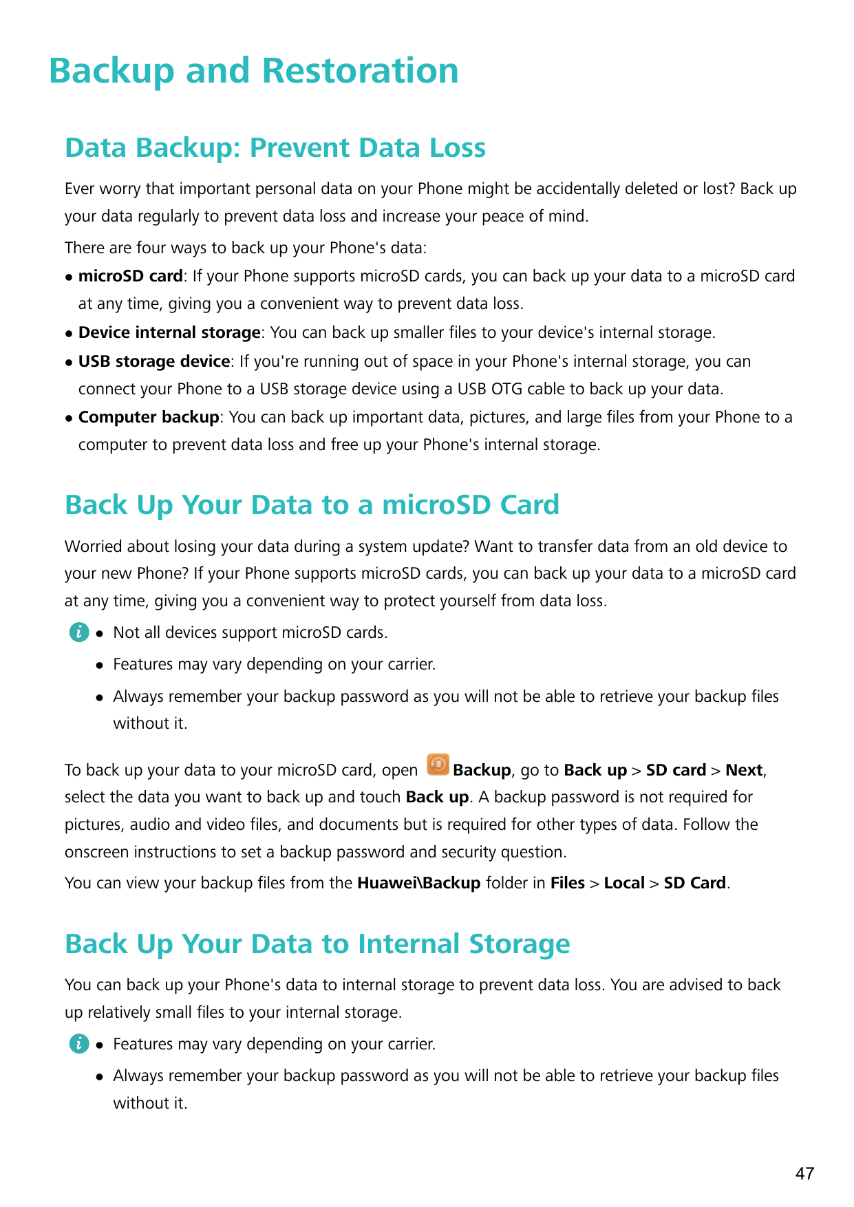 Backup and RestorationData Backup: Prevent Data LossEver worry that important personal data on your Phone might be accidentally 