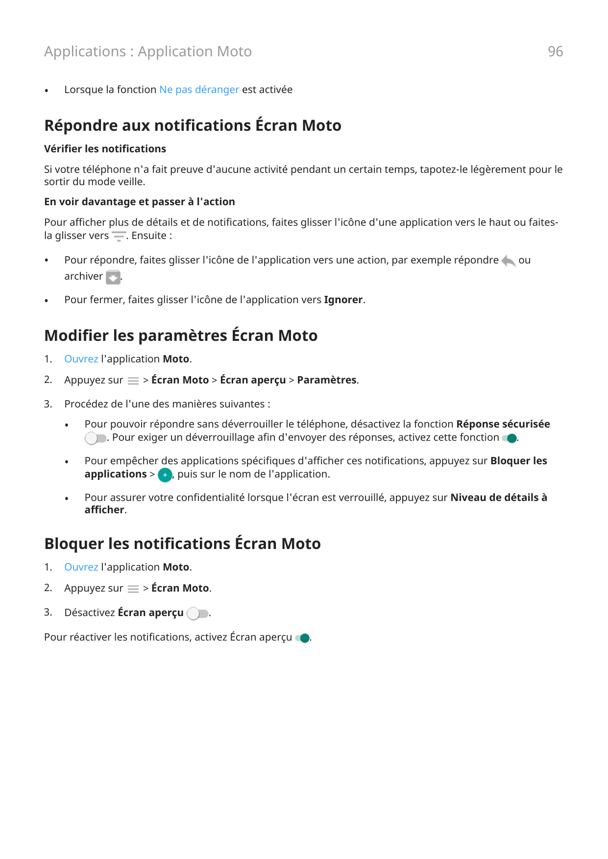 96Applications : Application Moto•Lorsque la fonction Ne pas déranger est activéeRépondre aux notifications Écran MotoVérifier l