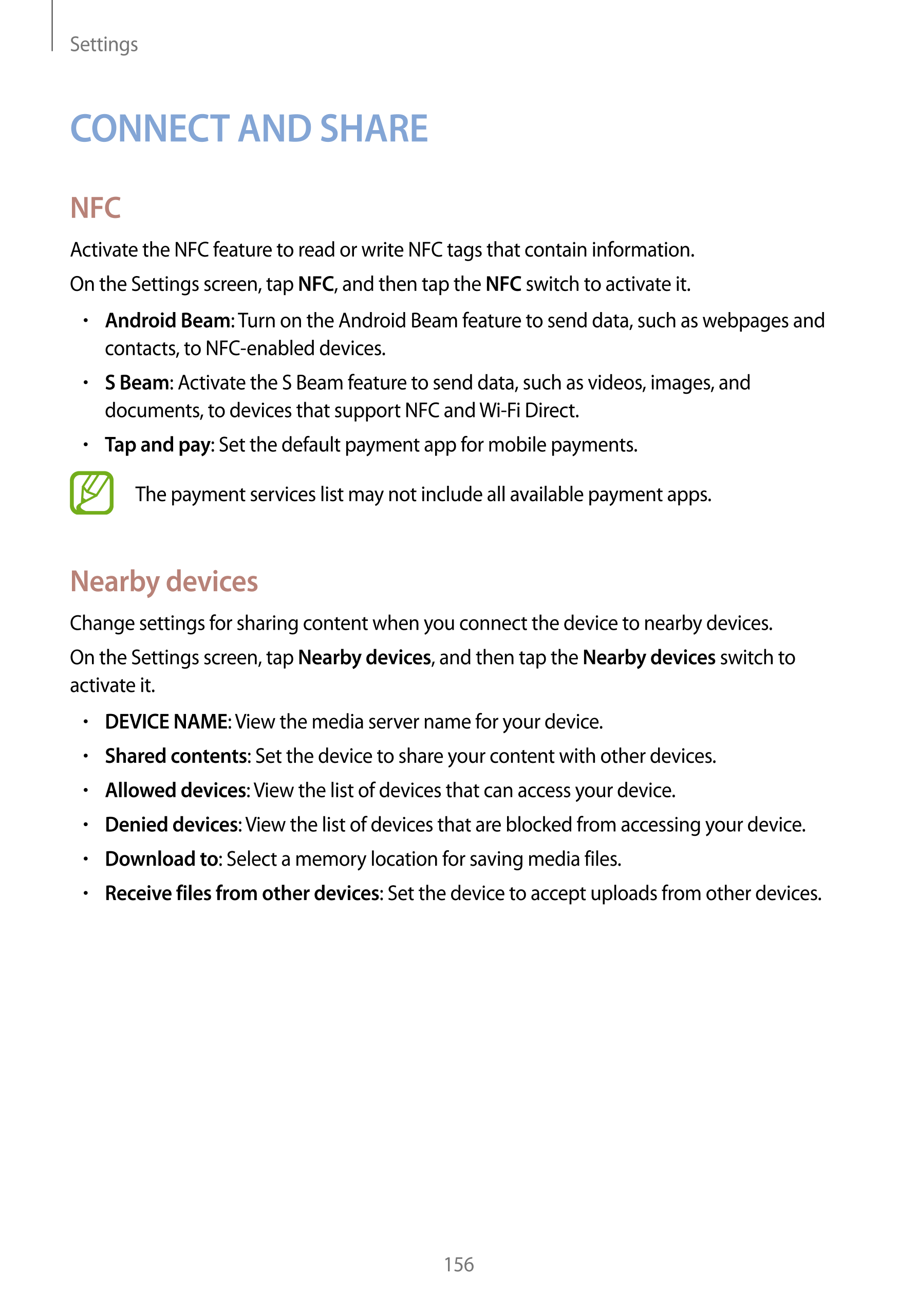 Settings
CONNECT AND SHARE
NFC
Activate the NFC feature to read or write NFC tags that contain information.
On the Settings scre