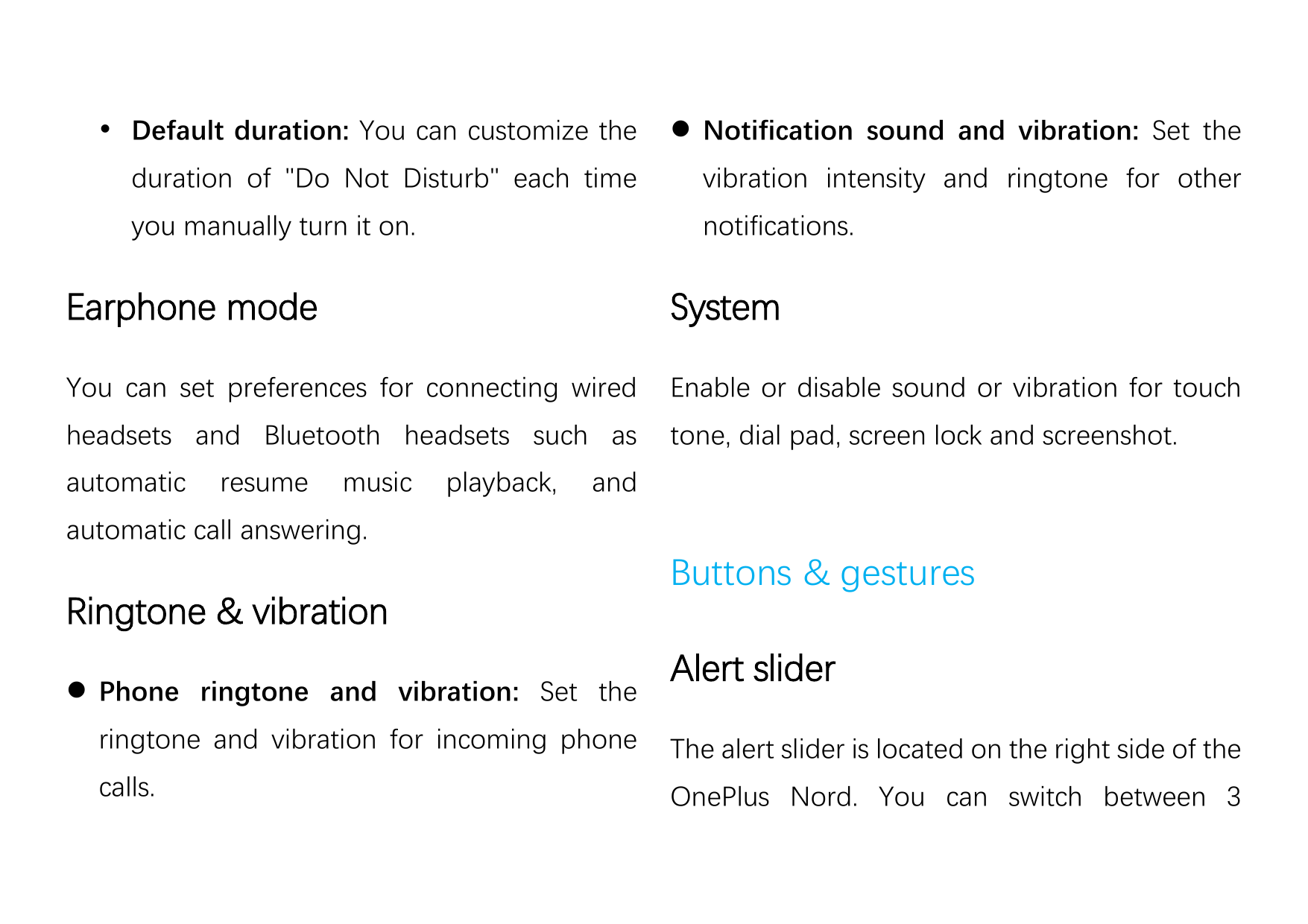  Default duration: You can customize the Notification sound and vibration: Set theduration of "Do Not Disturb" each timevibrat