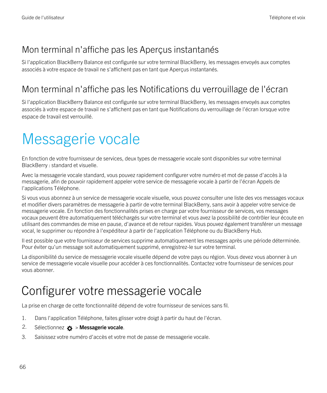 Guide de l'utilisateurTéléphone et voixMon terminal n'affiche pas les Aperçus instantanésSi l'application BlackBerry Balance est