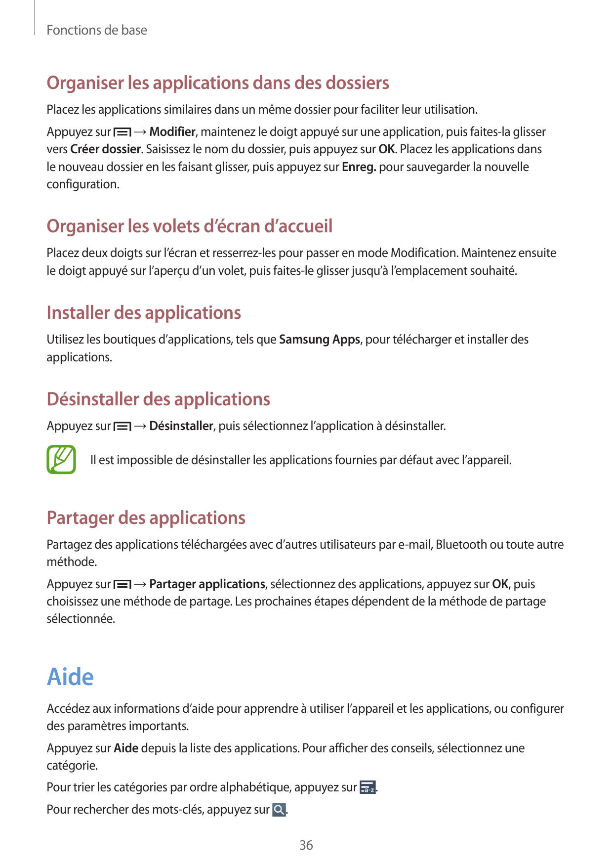 Fonctions de baseOrganiser les applications dans des dossiersPlacez les applications similaires dans un même dossier pour facili