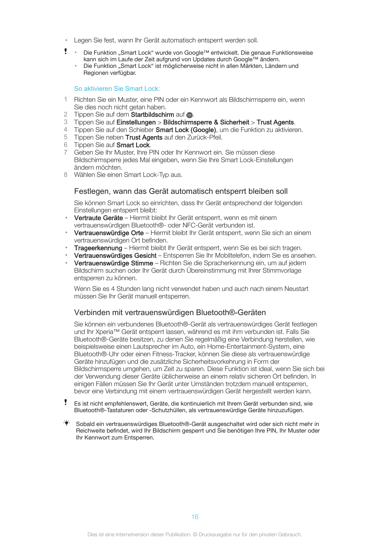 •Legen Sie fest, wann Ihr Gerät automatisch entsperrt werden soll.••Die Funktion „Smart Lock“ wurde von Google™ entwickelt. Die 