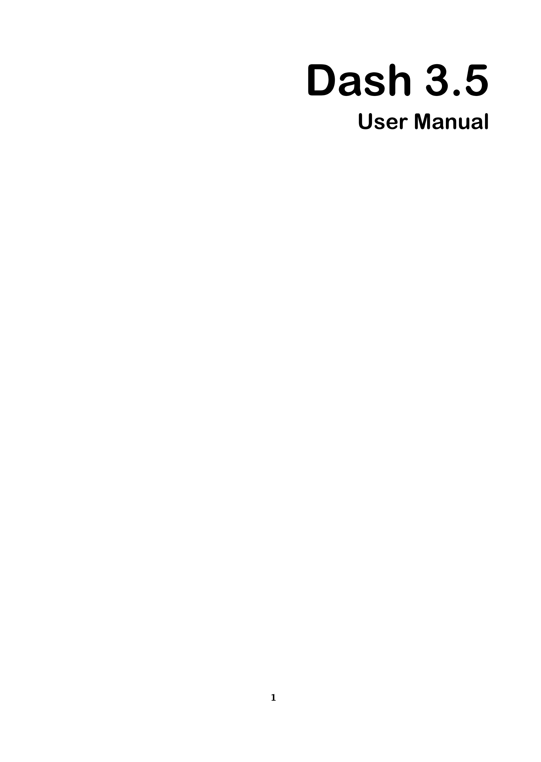 Dash 3.5     
  User Manual 
  1 