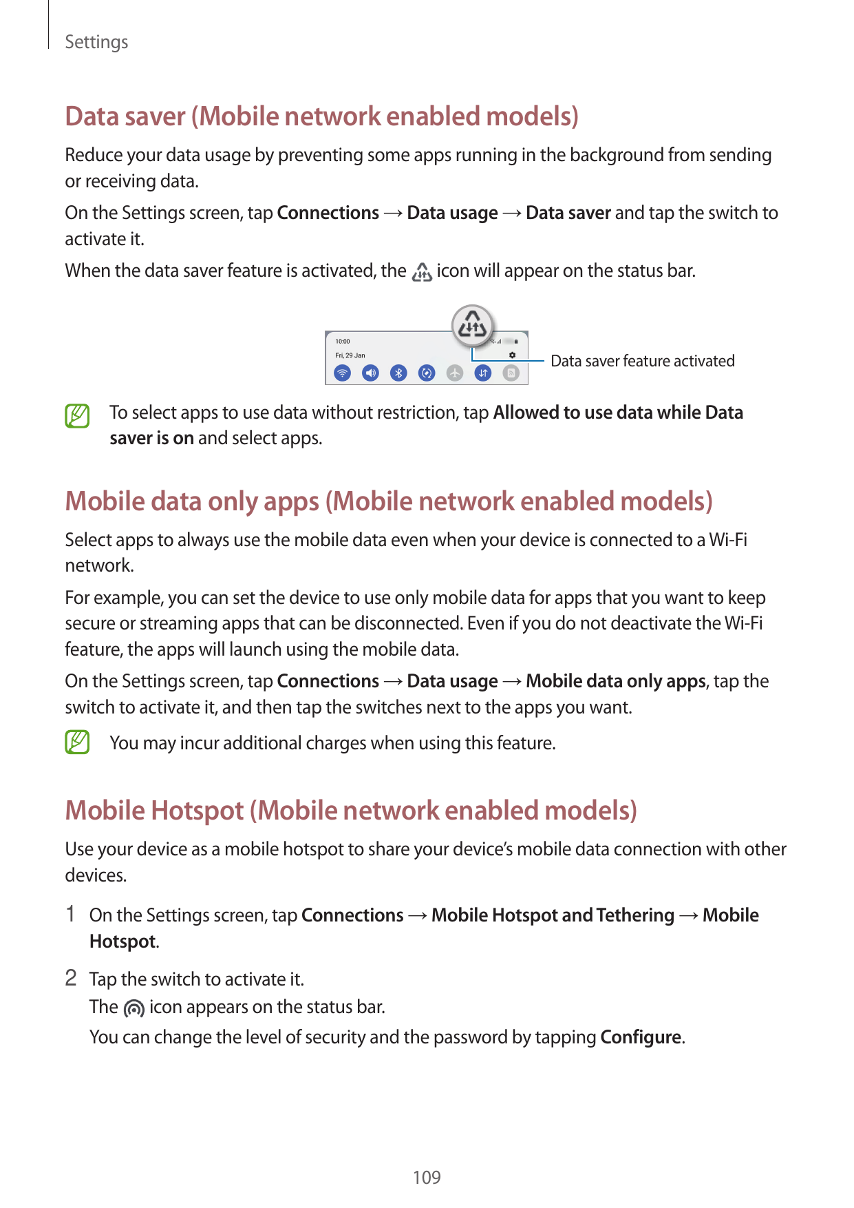 SettingsData saver (Mobile network enabled models)Reduce your data usage by preventing some apps running in the background from 