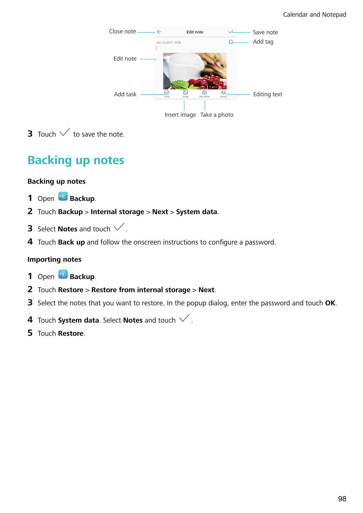 Calendar and NotepadClose noteSave noteAdd tagEdit noteAdd taskEditing textInsert image Take a photo3Touchto save the note.Backi