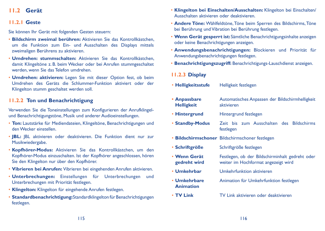 11.2 Gerät•Klingelton bei Einschalten/Ausschalten: Klingelton bei Einschalten/Ausschalten aktivieren oder deaktivieren.11.2.1 Ge