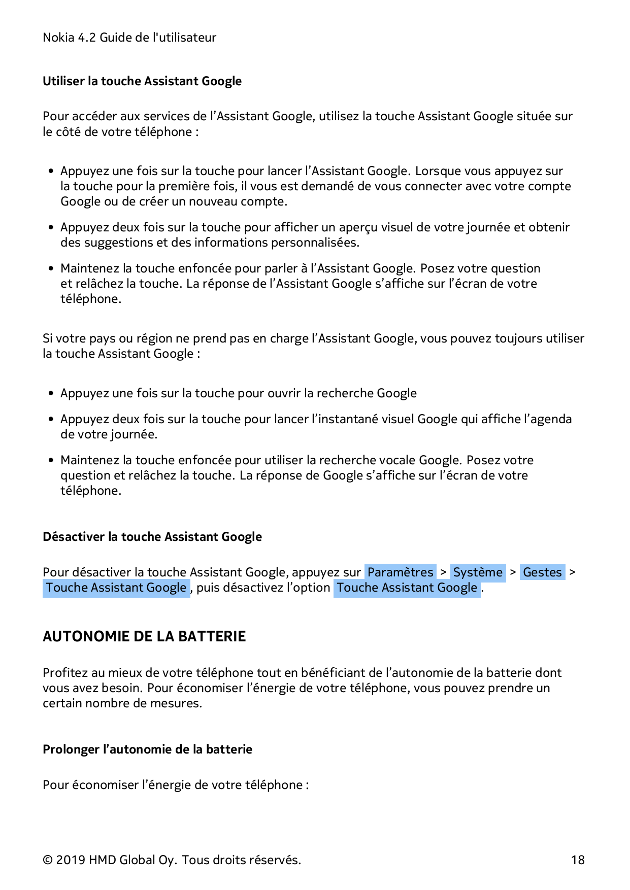 Nokia 4.2 Guide de l'utilisateurUtiliser la touche Assistant GooglePour accéder aux services de l’Assistant Google, utilisez la 