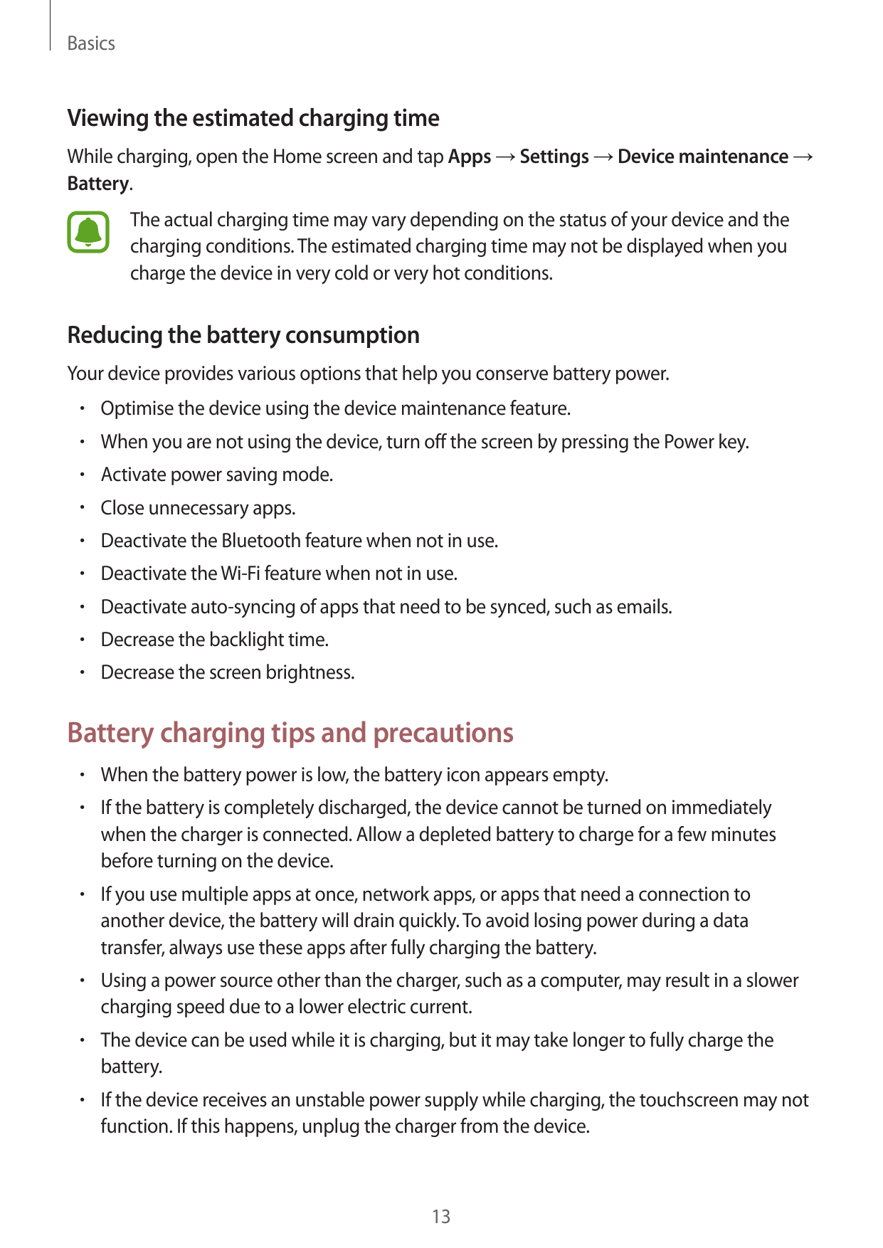 BasicsViewing the estimated charging timeWhile charging, open the Home screen and tap Apps → Settings → Device maintenance →Batt
