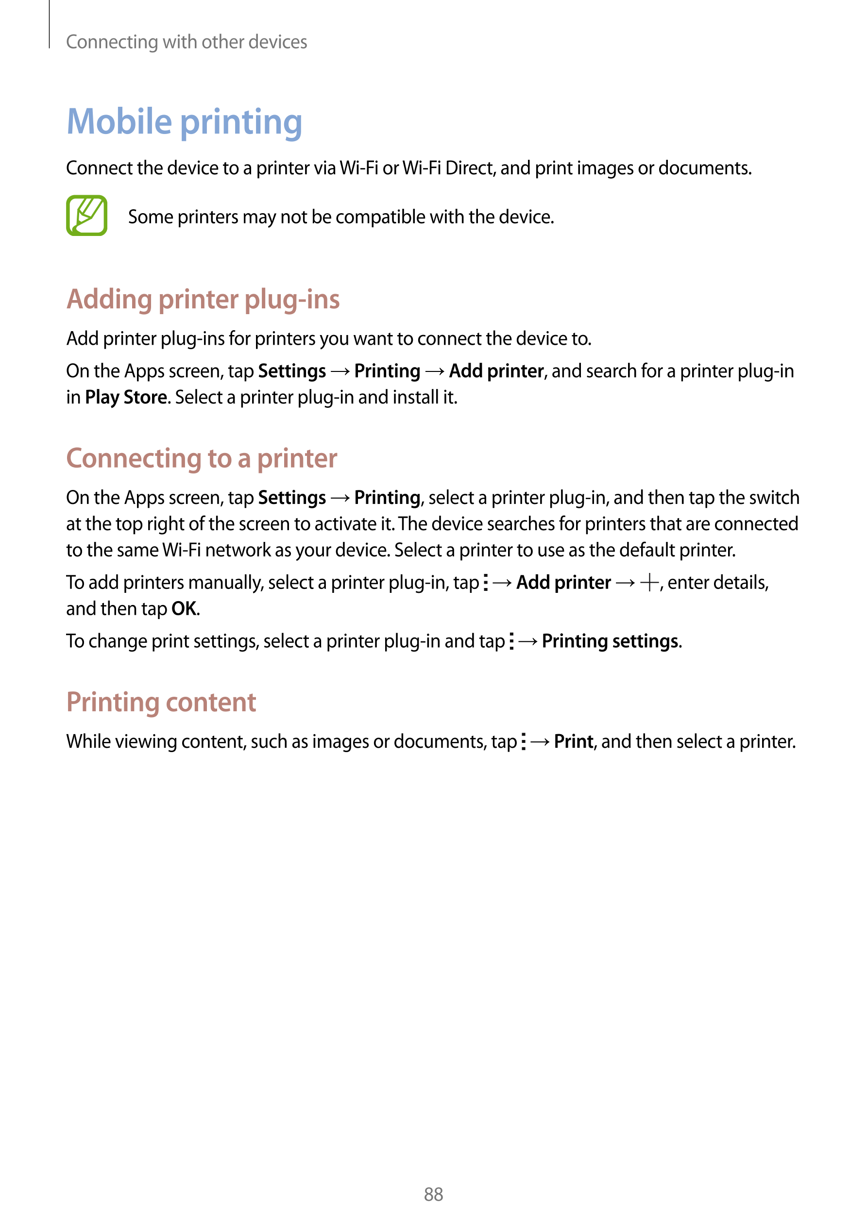 Connecting with other devices
Mobile printing
Connect the device to a printer via  Wi-Fi or  Wi-Fi Direct, and print images or d