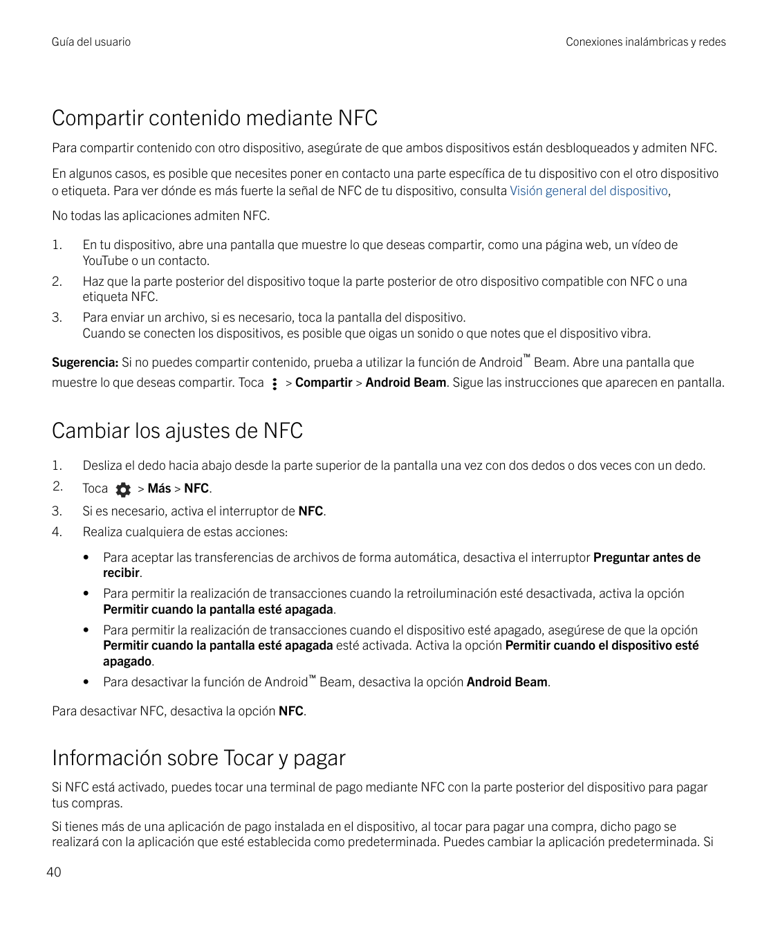 Guía del usuarioConexiones inalámbricas y redesCompartir contenido mediante NFCPara compartir contenido con otro dispositivo, as