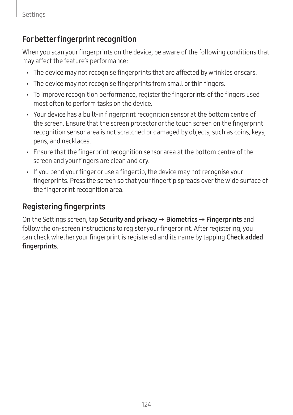 SettingsFor better fingerprint recognitionWhen you scan your fingerprints on the device, be aware of the following conditions th