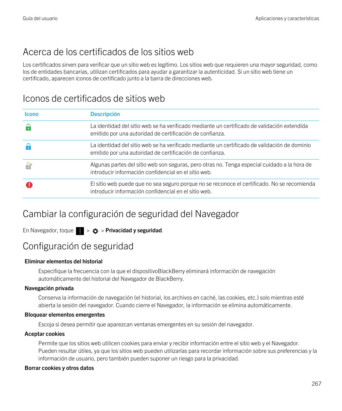 Guía del usuarioAplicaciones y característicasAcerca de los certificados de los sitios webLos certificados sirven para verificar