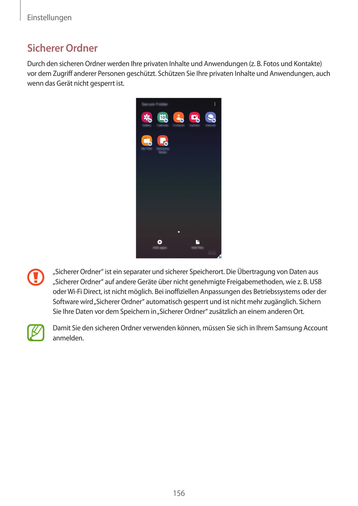 EinstellungenSicherer OrdnerDurch den sicheren Ordner werden Ihre privaten Inhalte und Anwendungen (z. B. Fotos und Kontakte)vor