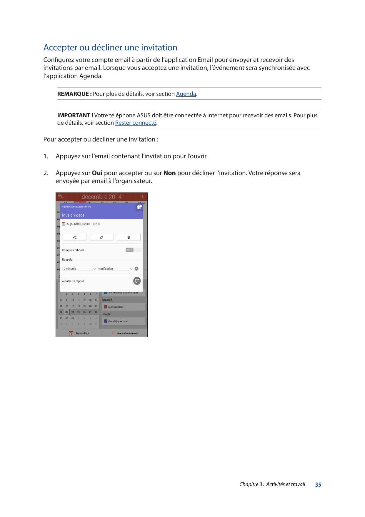 Accepter ou décliner une invitationConfigurez votre compte email à partir de l’application Email pour envoyer et recevoir desinv