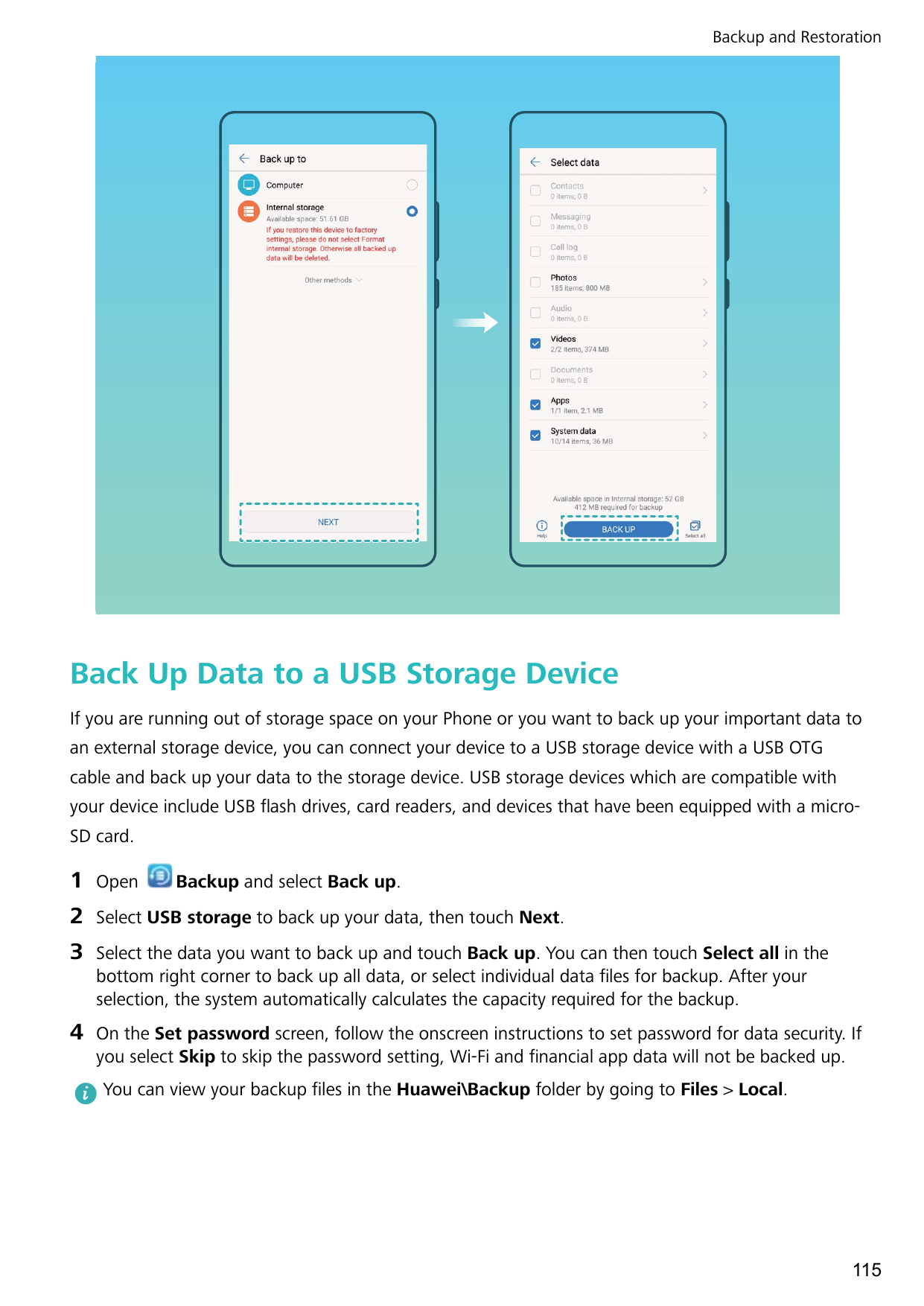 Backup and RestorationBack Up Data to a USB Storage DeviceIf you are running out of storage space on your Phone or you want to b