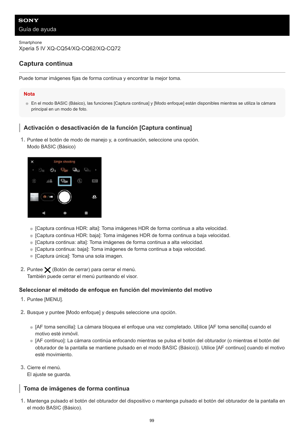 Guía de ayudaSmartphoneXperia 5 IV XQ-CQ54/XQ-CQ62/XQ-CQ72Captura continuaPuede tomar imágenes fijas de forma continua y encontr