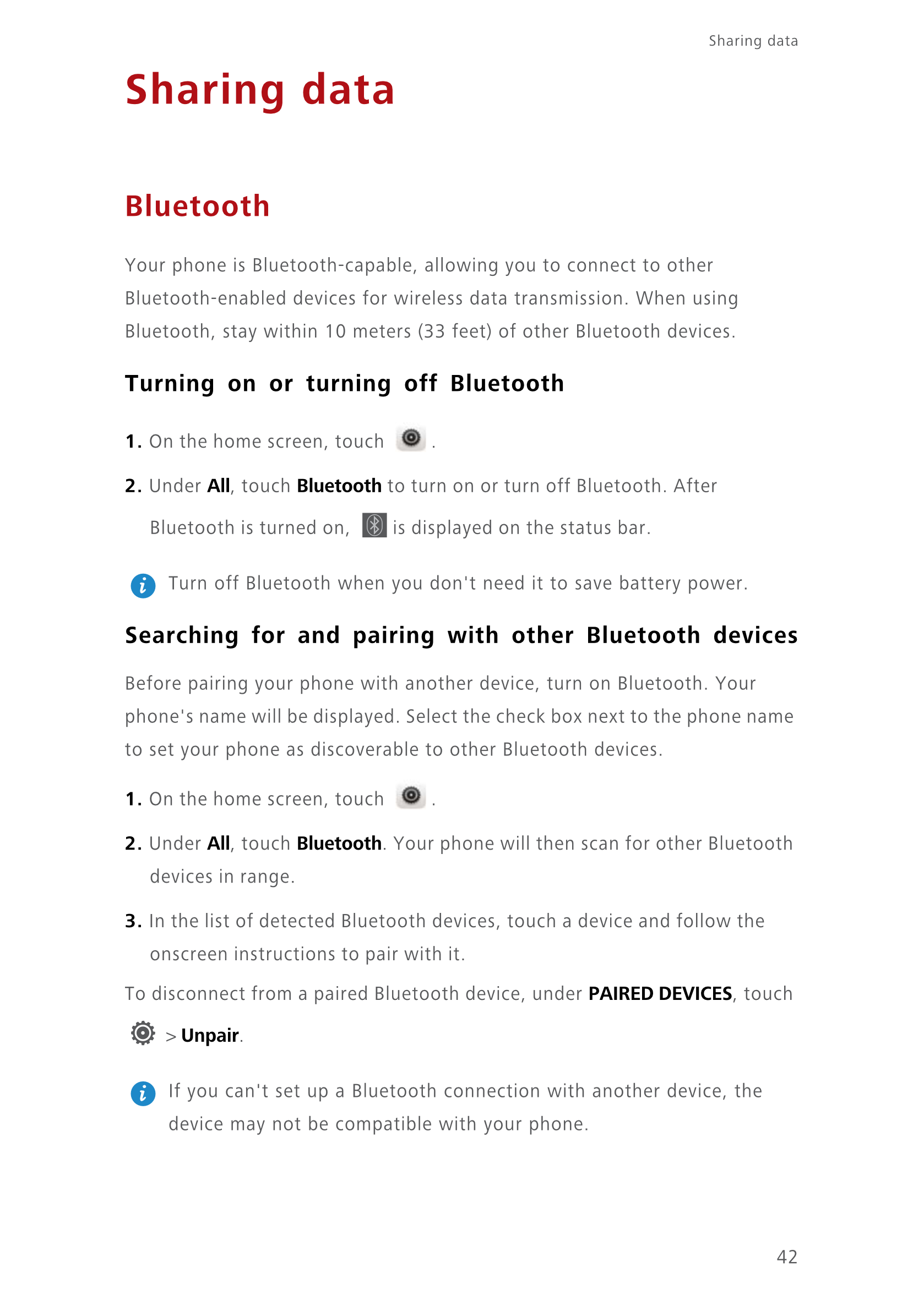 Sharing data 
Sharing data
Bluetooth
Your phone is Bluetooth-capable, allowing you to connect to other 
Bluetooth-enabled device