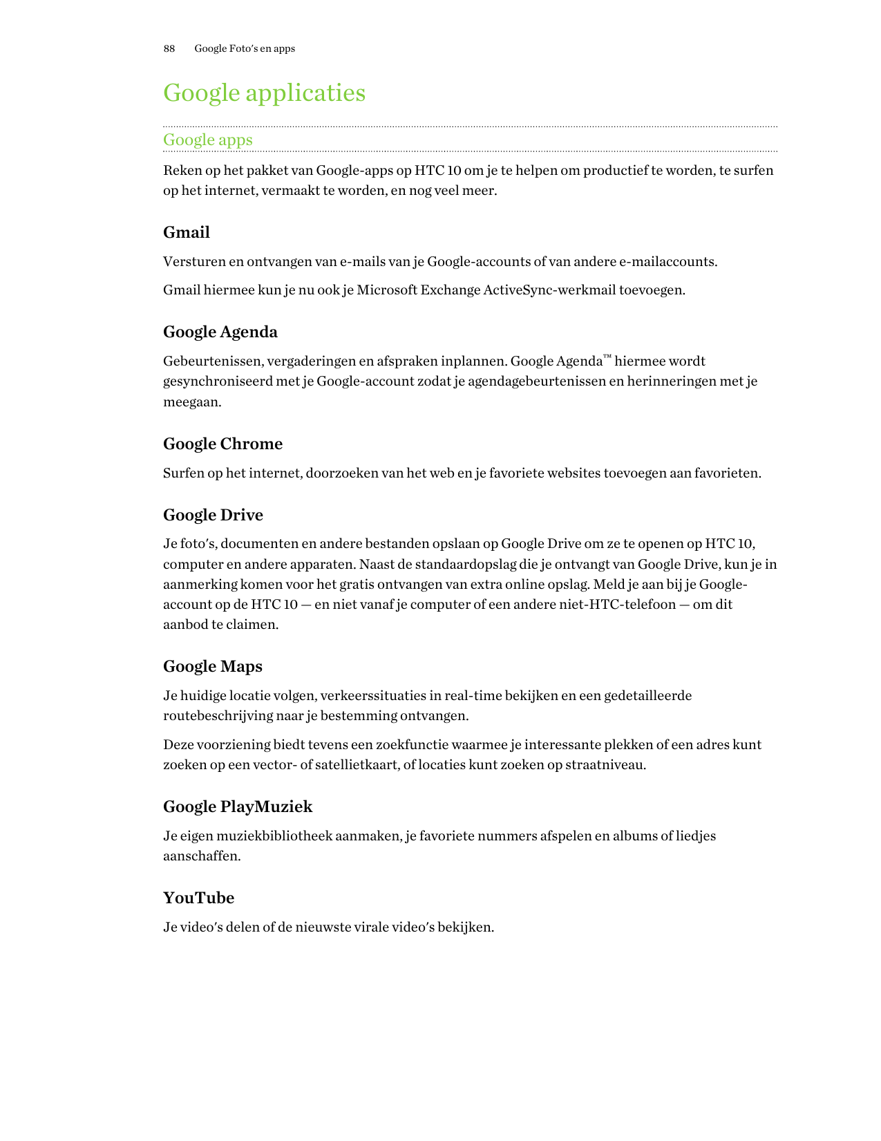 88Google Foto's en appsGoogle applicatiesGoogle appsReken op het pakket van Google-apps op HTC 10 om je te helpen om productief 