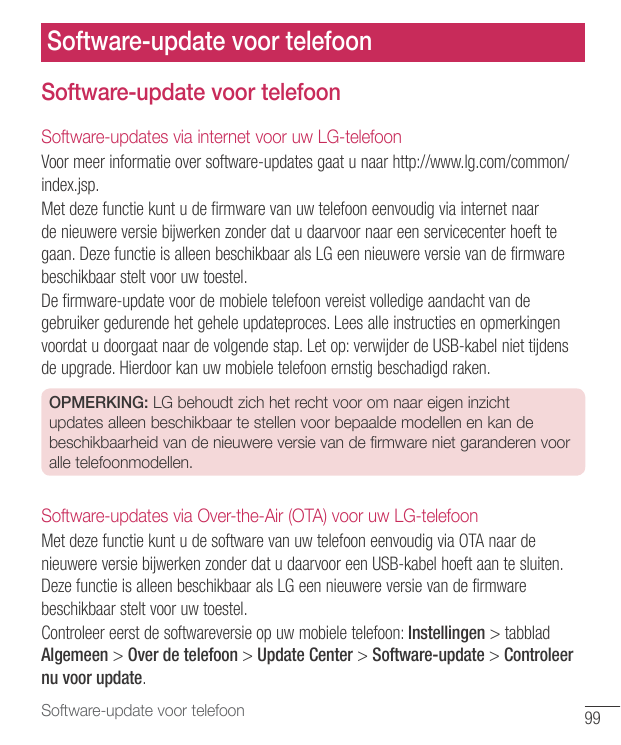 Software-update voor telefoonSoftware-update voor telefoonSoftware-updates via internet voor uw LG-telefoonVoor meer informatie 