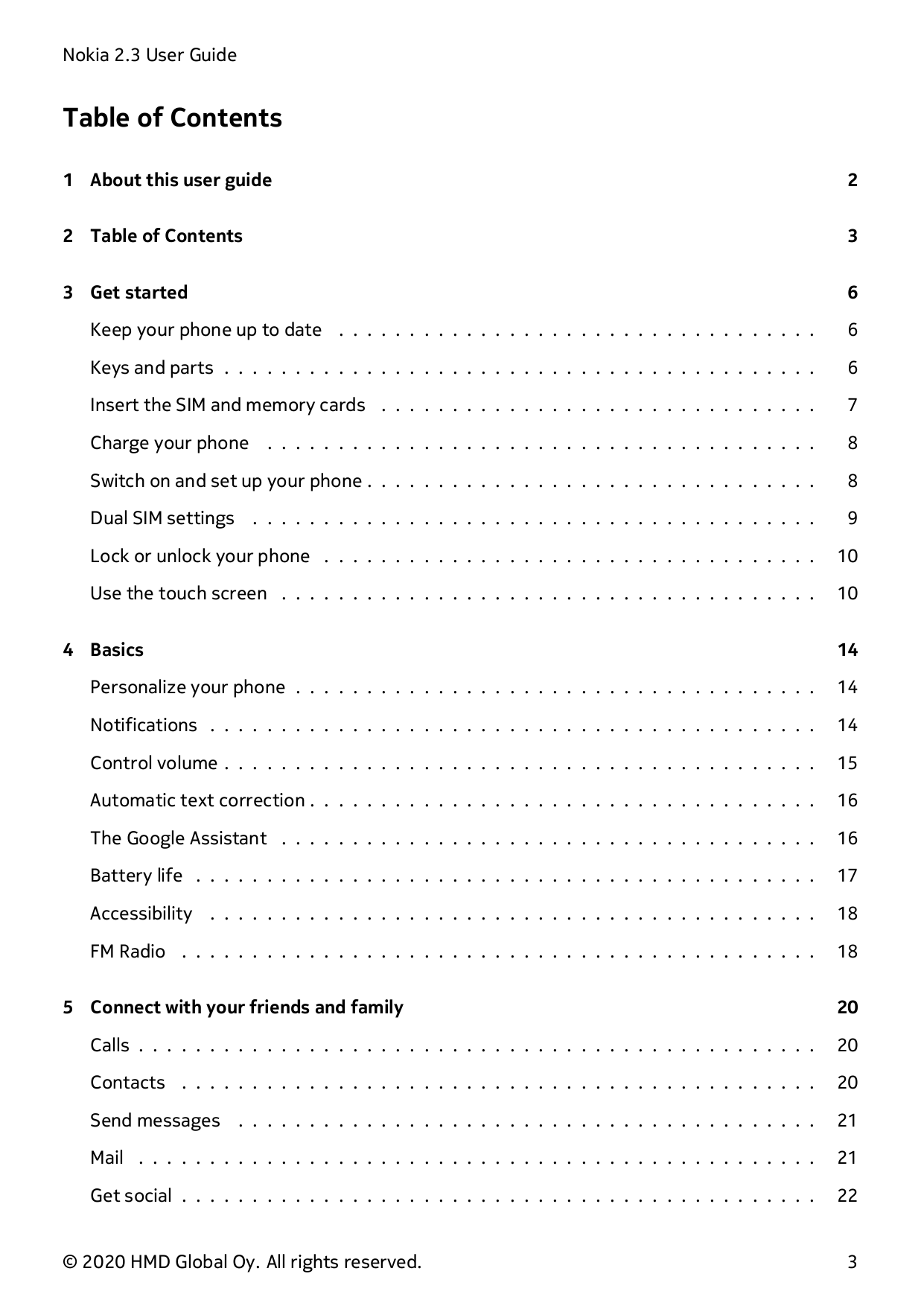 Nokia 2.3 User GuideTable of Contents1 About this user guide22 Table of Contents33 Get started6Keep your phone up to date . . . 