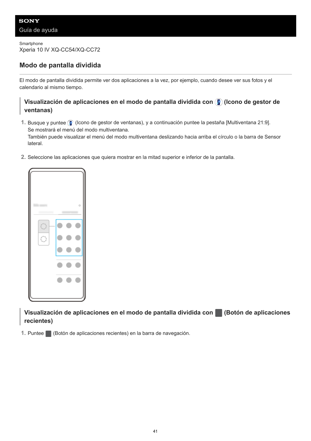 Guía de ayudaSmartphoneXperia 10 IV XQ-CC54/XQ-CC72Modo de pantalla divididaEl modo de pantalla dividida permite ver dos aplicac