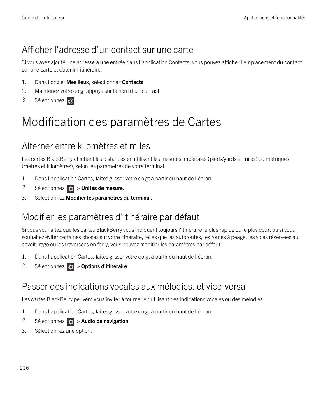 Guide de l'utilisateurApplications et fonctionnalitésAfficher l'adresse d'un contact sur une carteSi vous avez ajouté une adress