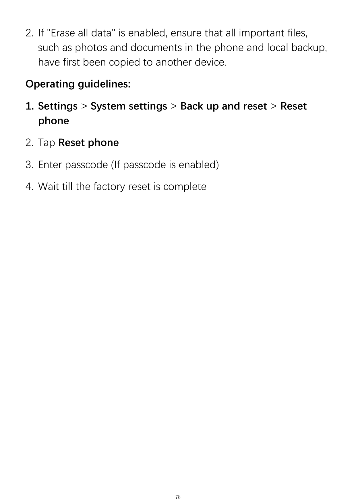 2. If "Erase all data" is enabled, ensure that all important files,such as photos and documents in the phone and local backup,ha