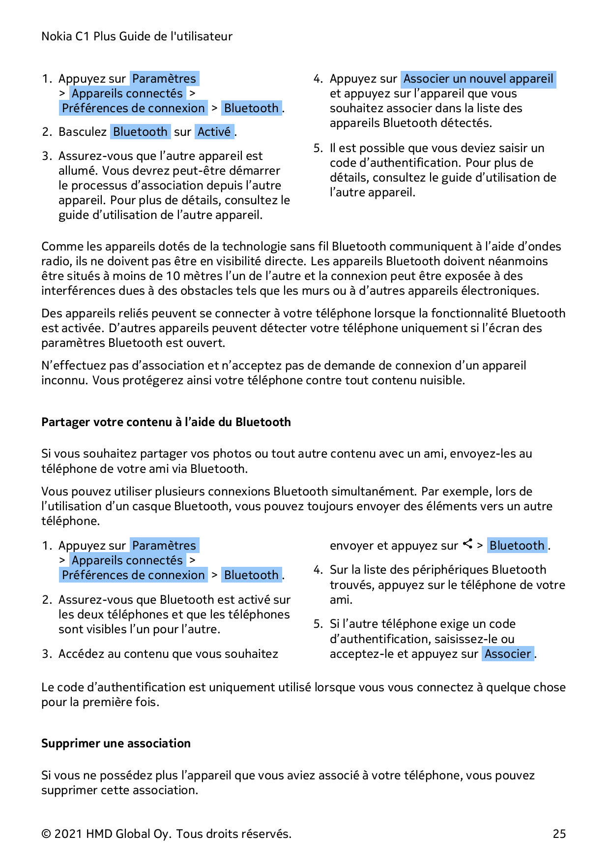 Nokia C1 Plus Guide de l'utilisateur1. Appuyez sur Paramètres> Appareils connectés >Préférences de connexion > Bluetooth .2. Bas