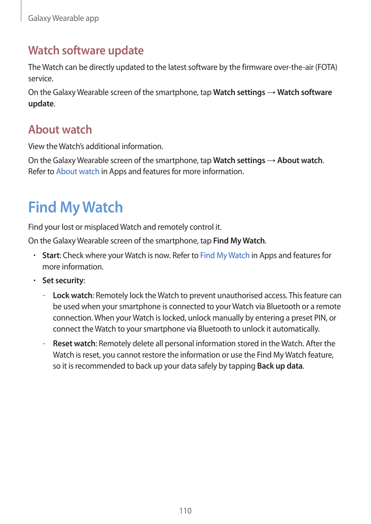Galaxy Wearable appWatch software updateThe Watch can be directly updated to the latest software by the firmware over-the-air (F