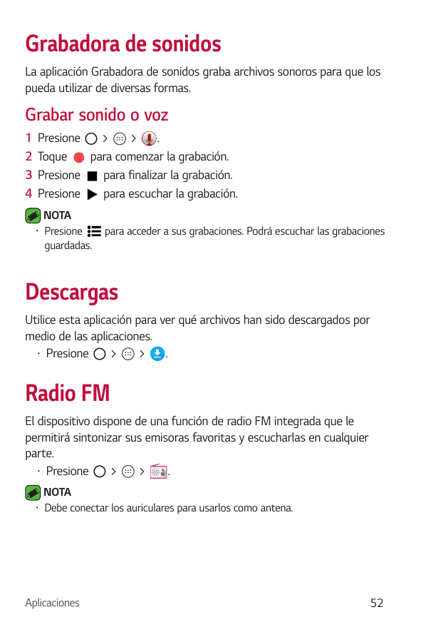 Grabadora de sonidosLa aplicación Grabadora de sonidos graba archivos sonoros para que lospueda utilizar de diversas formas.Grab
