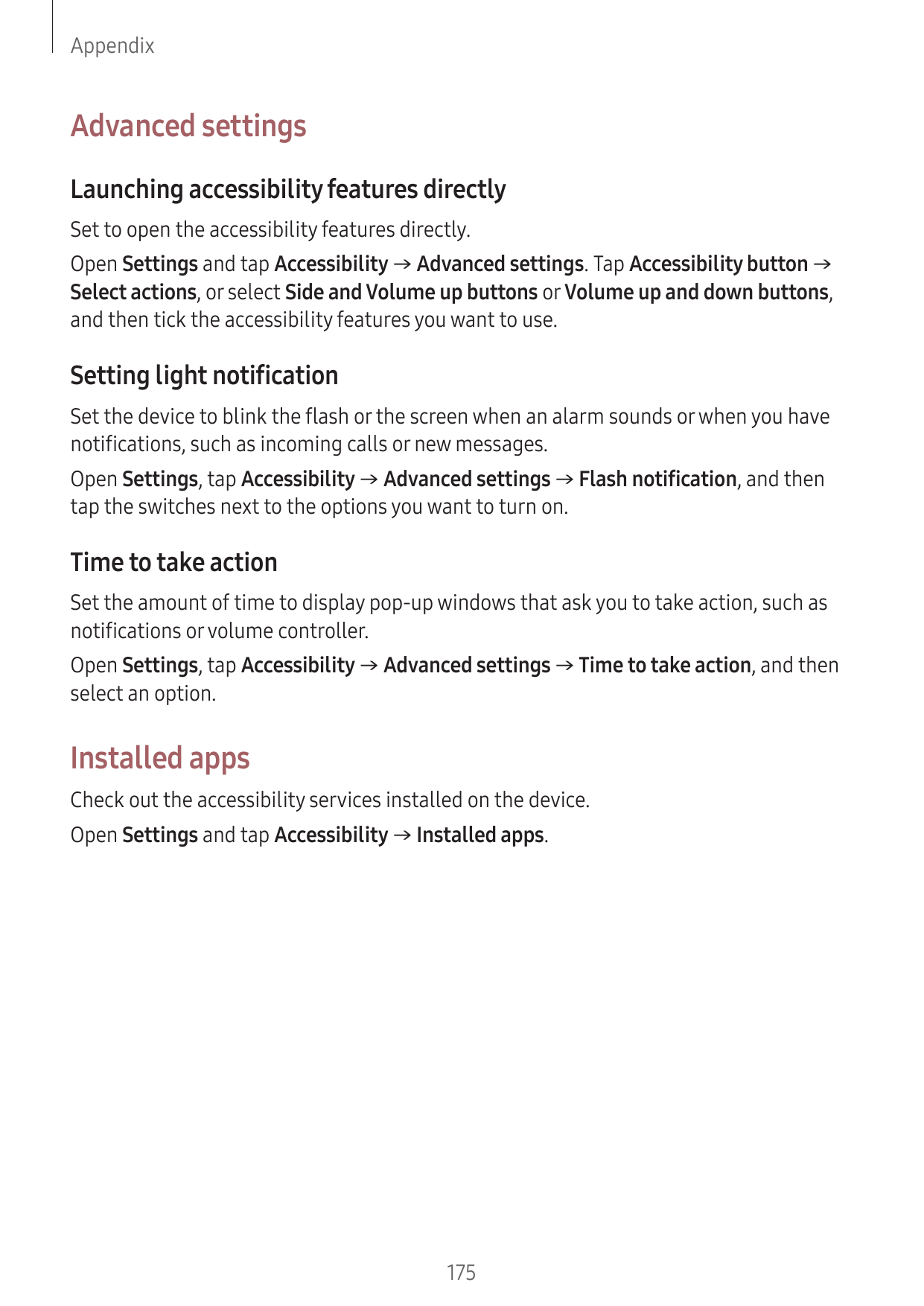 AppendixAdvanced settingsLaunching accessibility features directlySet to open the accessibility features directly.Open Settings 